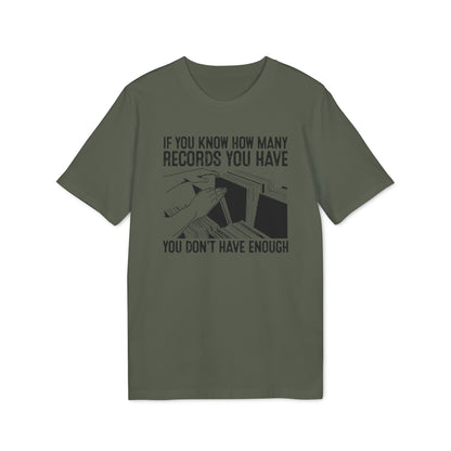 If You Know How Many Records You Have Camiseta (Algodón Orgánico)