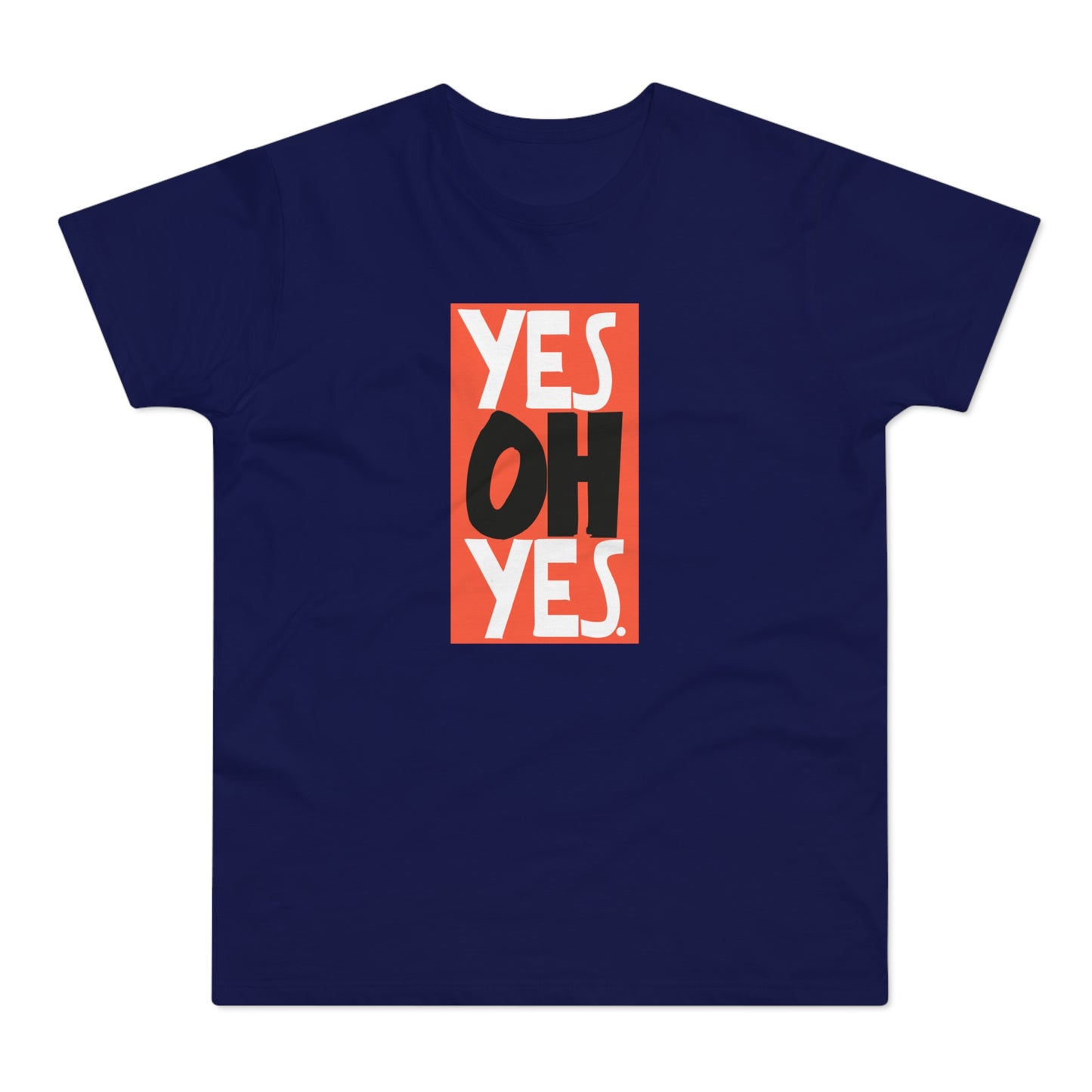 Yes Oh Yes Camiseta (Estándar)