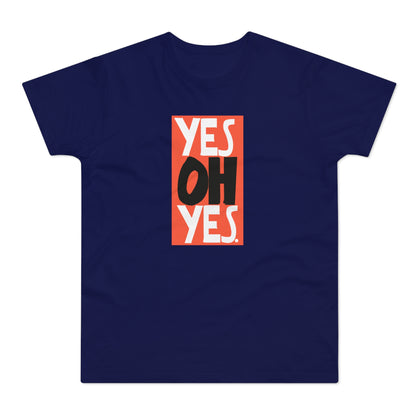 Yes Oh Yes Camiseta (Estándar)