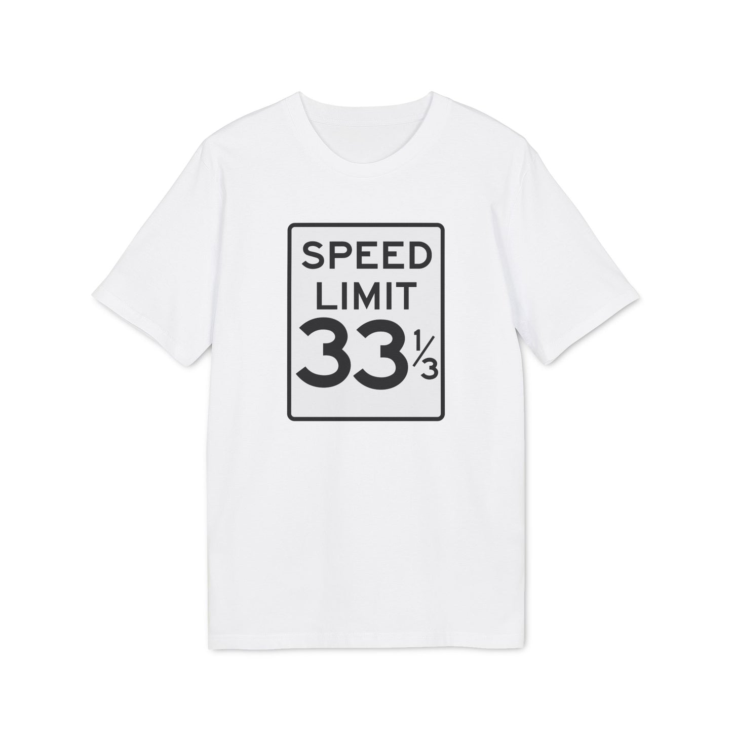 Speed Limit 33 RPM Camiseta (Algodón Orgánico)