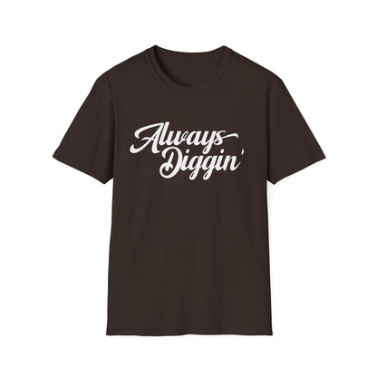 Always Digging Camiseta