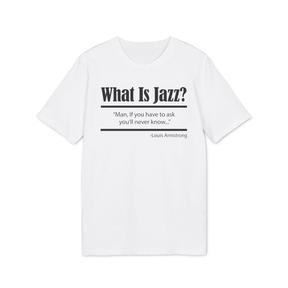 What Is Jazz? Camiseta (Algodón Orgánico)