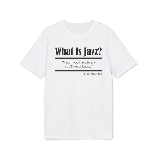 What Is Jazz? Camiseta (Algodón Orgánico)