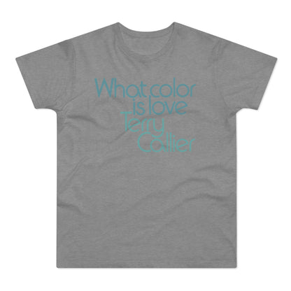 What Color Is Love Terry Callier Camiseta (Estándar)