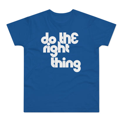 Do The Right Thing Camiseta (Estándar)