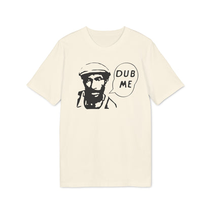 Dub Me Camiseta (Algodón Orgánico)