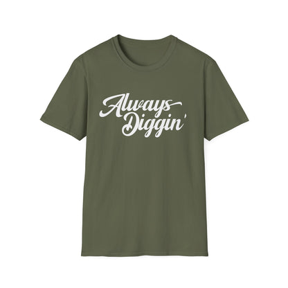 Always Digging Camiseta