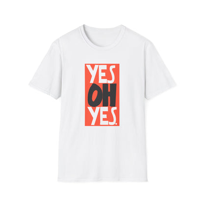 Yes Oh Yes Camiseta