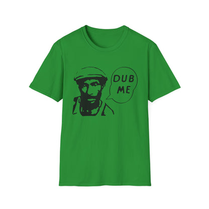 Dub Me Camiseta (Ligera)