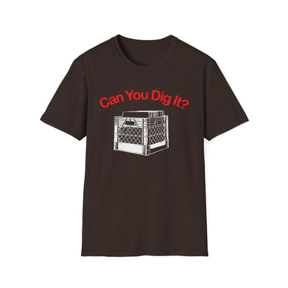 Can You Dig It Camiseta