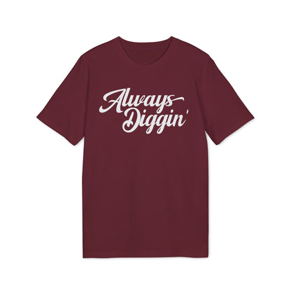 Always Digging Camiseta (Algodón Orgánico)