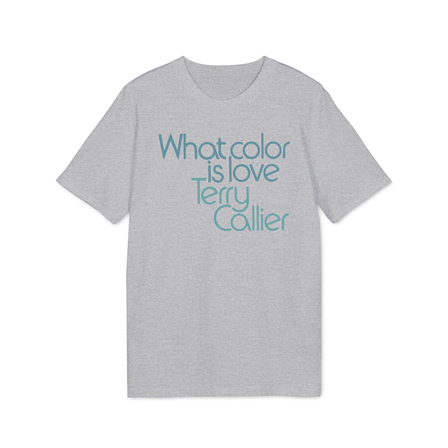 What Color Is Love Terry Callier Camiseta (Algodón Orgánico)
