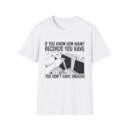 If You Know How Many Records You Have Camiseta