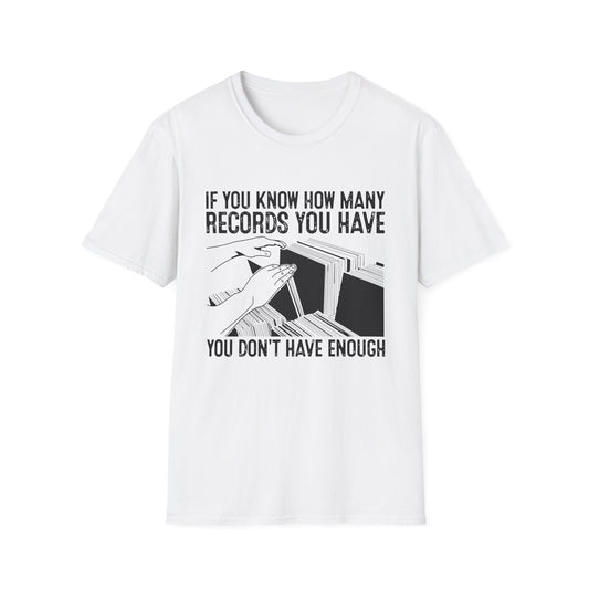 If You Know How Many Records You Have Camiseta