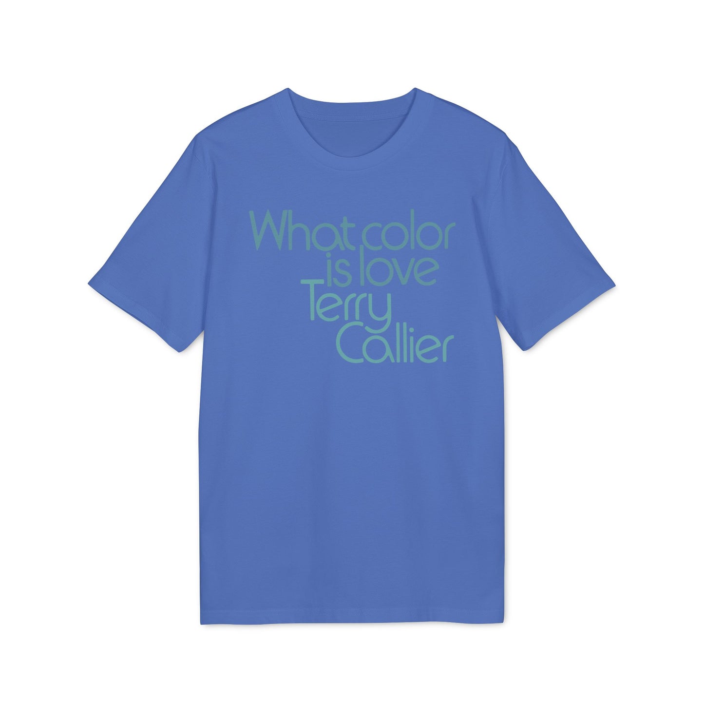 What Color Is Love Terry Callier Camiseta (Algodón Orgánico)
