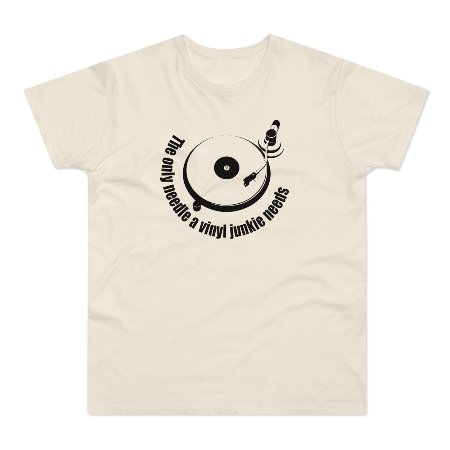 The Only Needle A Vinyl Junkie Needs Camiseta (Estándar)