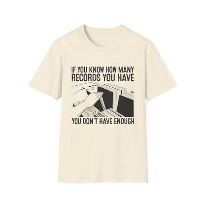 If You Know How Many Records You Have Camiseta