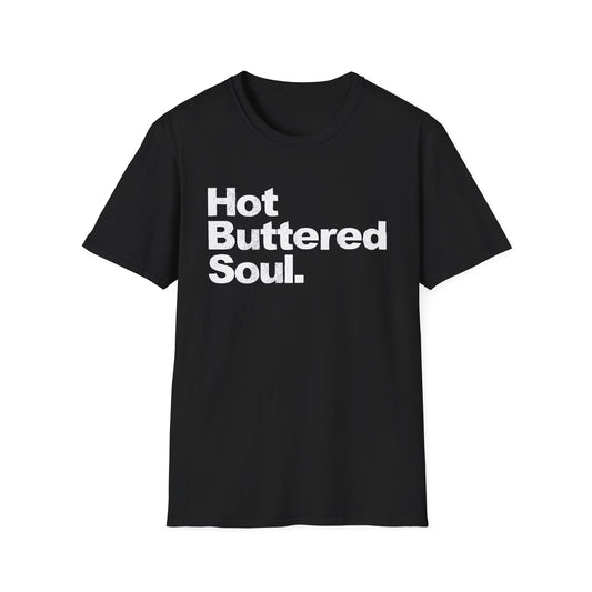 Hot Buttered Soul Camiseta