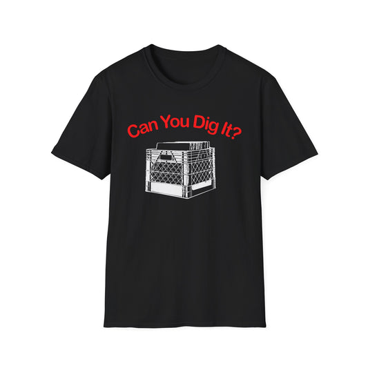 Can You Dig It Camiseta