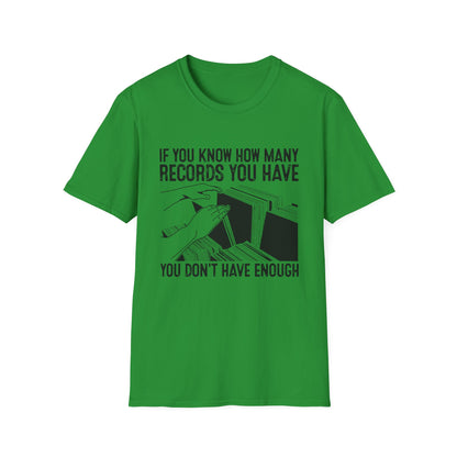 If You Know How Many Records You Have Camiseta