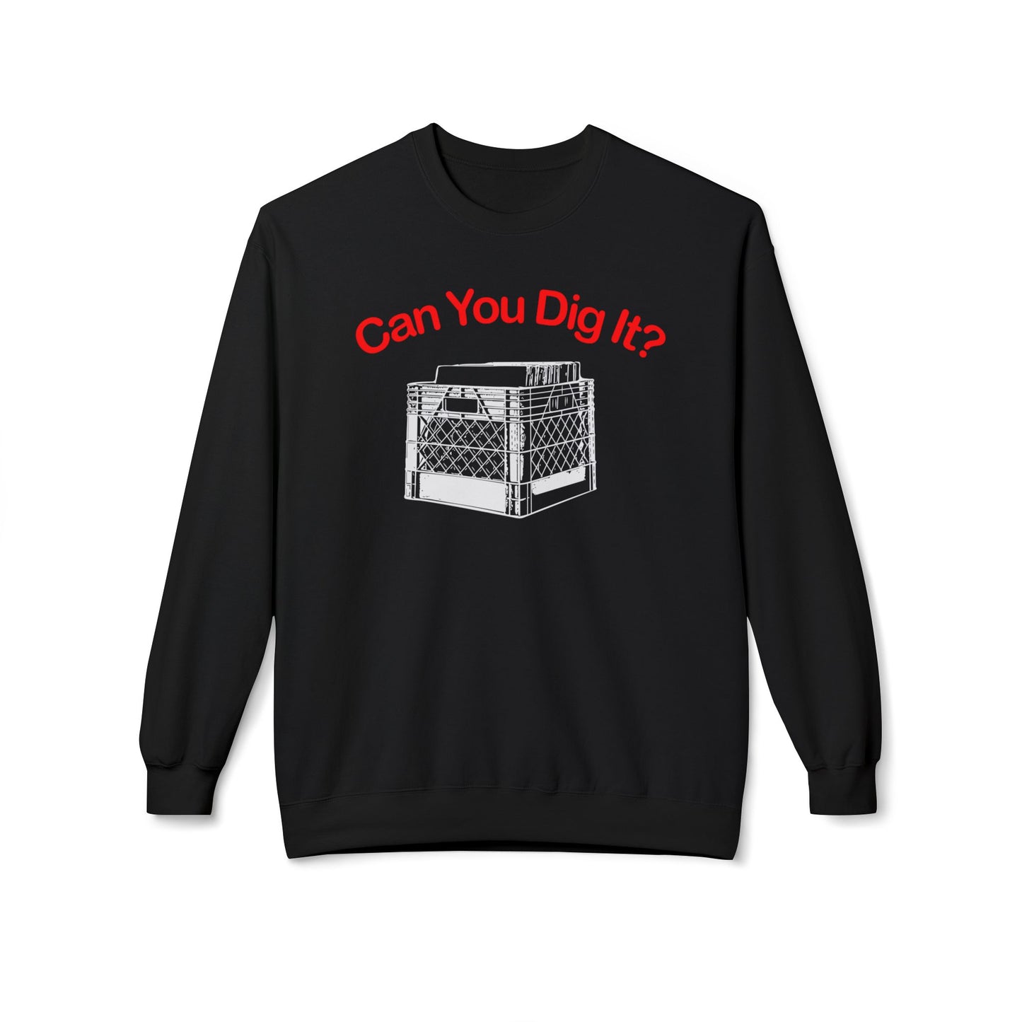 Can You Dig It Sudadera