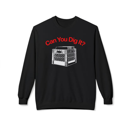 Can You Dig It Sudadera