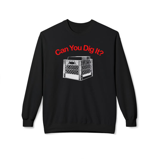 Can You Dig It Sudadera