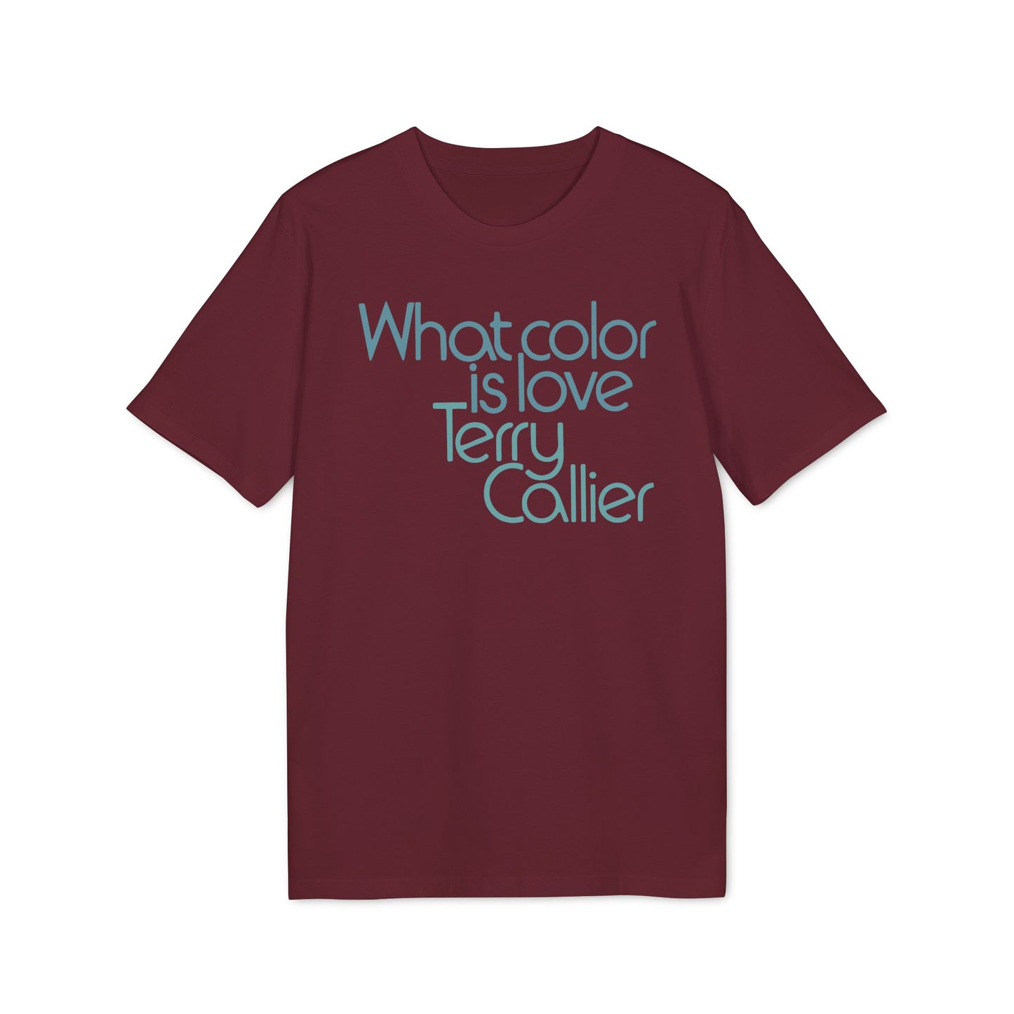 What Color Is Love Terry Callier Camiseta (Algodón Orgánico)