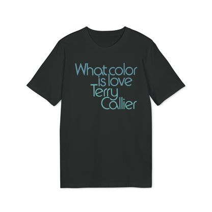 What Color Is Love Terry Callier Camiseta (Algodón Orgánico)