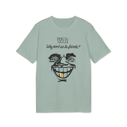 War Why Can't We Be Friends Camiseta (Algodón Orgánico)
