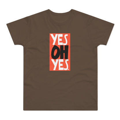 Yes Oh Yes Camiseta (Estándar)