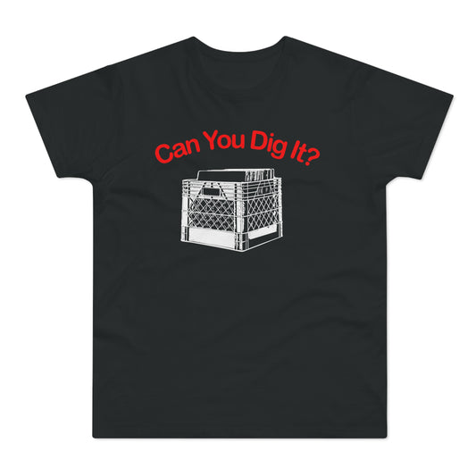 Can You Dig It Camiseta (Estándar)