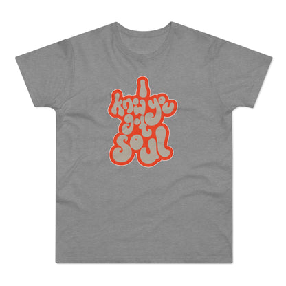 I Know You Got Soul Camiseta (Estándar)