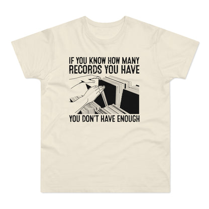 If You Know How Many Records You Have Camiseta (Estándar)