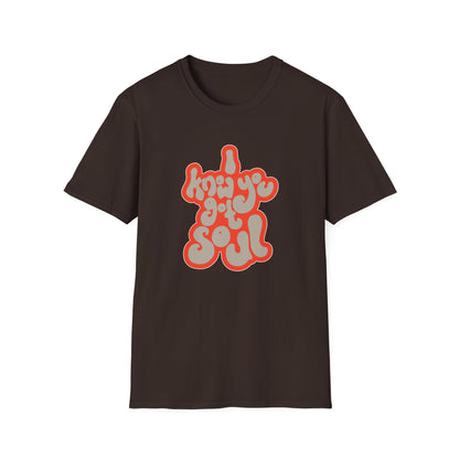 I Know You Got Soul Camiseta