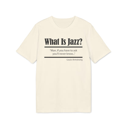 What Is Jazz? Camiseta (Algodón Orgánico)