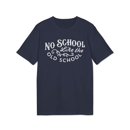 No School Like The Old School Camiseta (Algodón Orgánico)