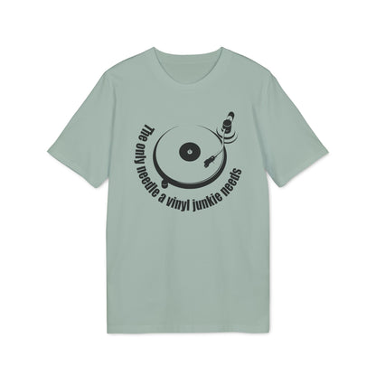 The Only Needle A Vinyl Junkie Needs Camiseta (Algodón Orgánico)