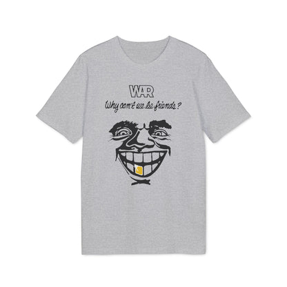 War Why Can't We Be Friends Camiseta (Algodón Orgánico)