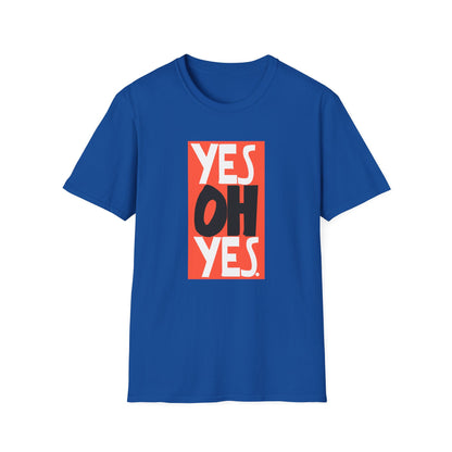 Yes Oh Yes Camiseta