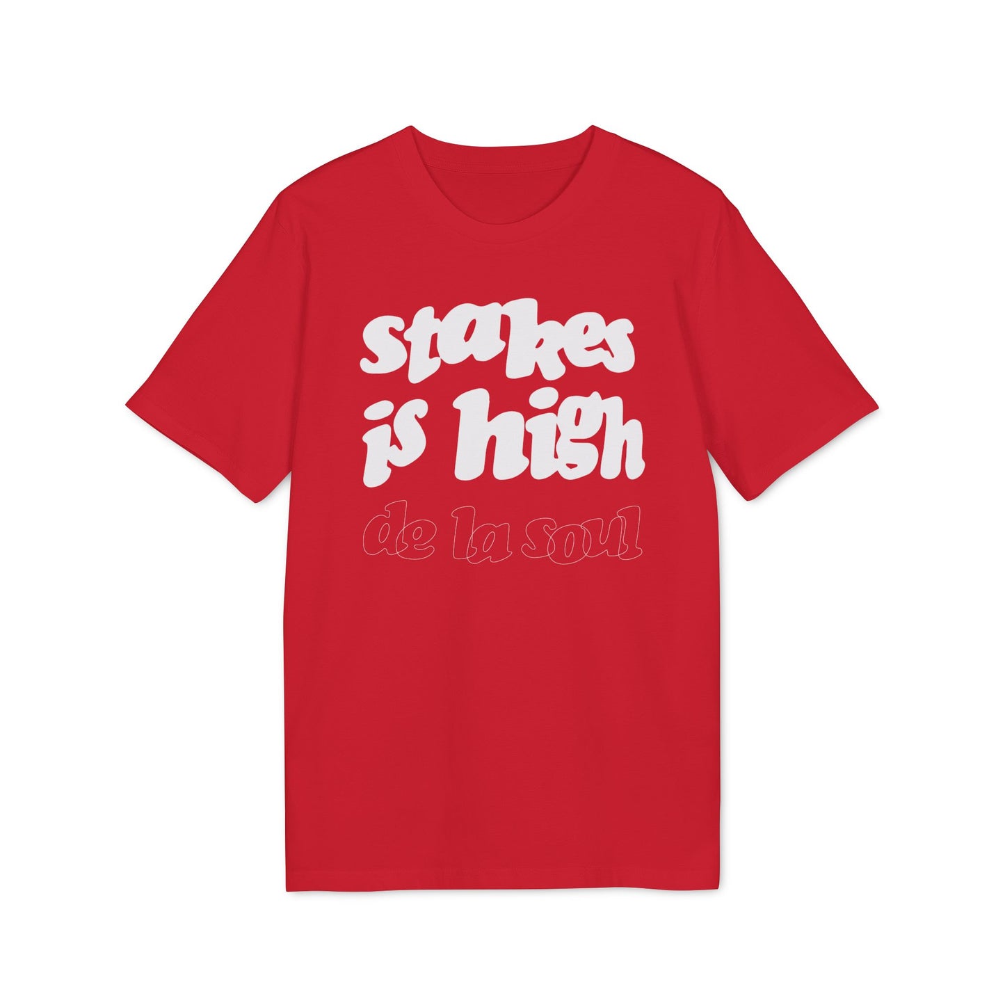 Stakes Is High De La Soul Camiseta (Algodón Orgánico)