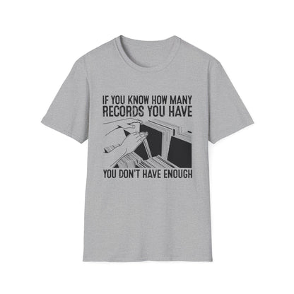 If You Know How Many Records You Have Camiseta