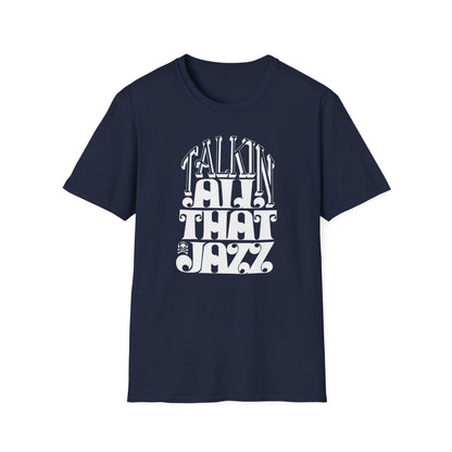 Talking All That Jazz Camiseta