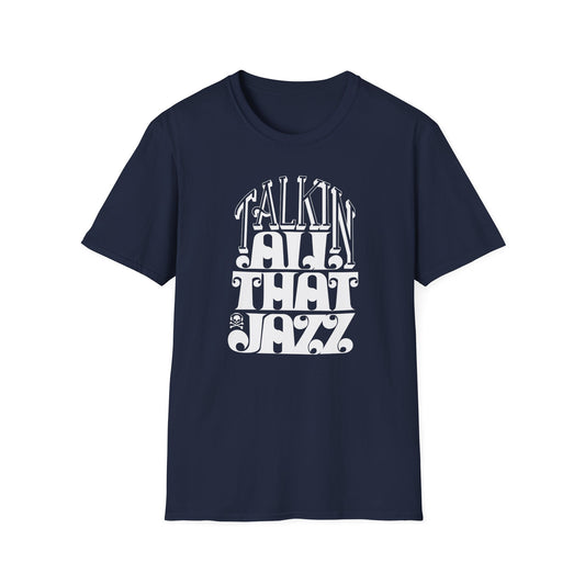 Talking All That Jazz Camiseta