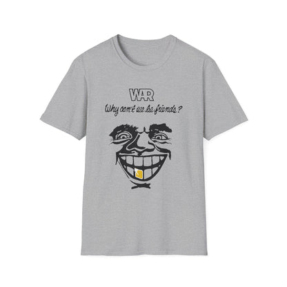 War Why Can't We Be Friends Camiseta (Ligera)