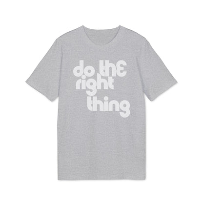 Do The Right Thing Camiseta (Algodón Orgánico)