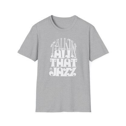 Talking All That Jazz Camiseta