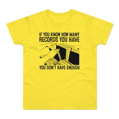 If You Know How Many Records You Have Camiseta (Estándar)
