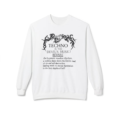 Techno is The Devil's Music Sudadera