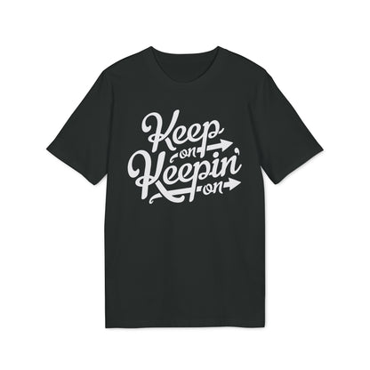 Keep On Keepin' On Camiseta (Algodón Orgánico)